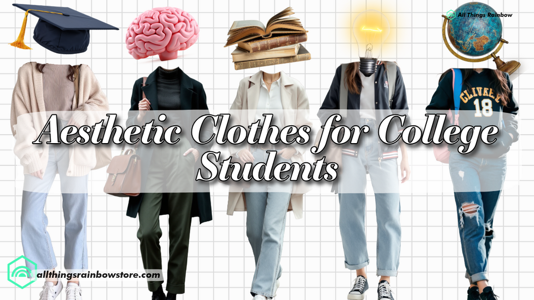 Aesthetic Clothes for College Students