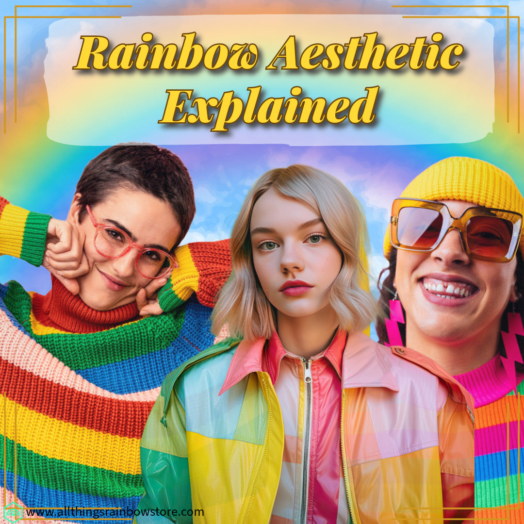 Rainbow Aesthetic | Rainbow Aesthetic Explained