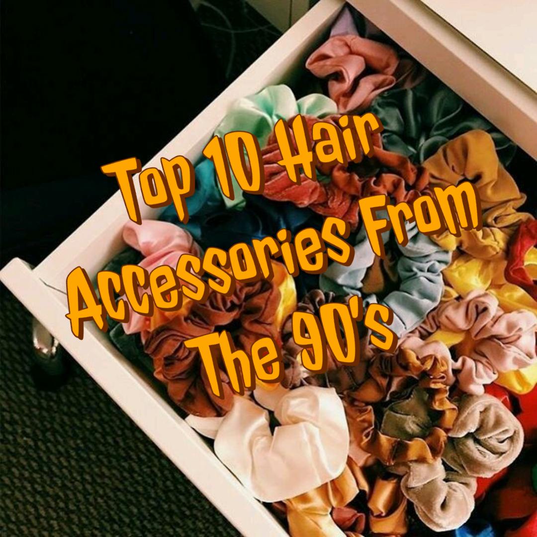 top 10 hair accessories