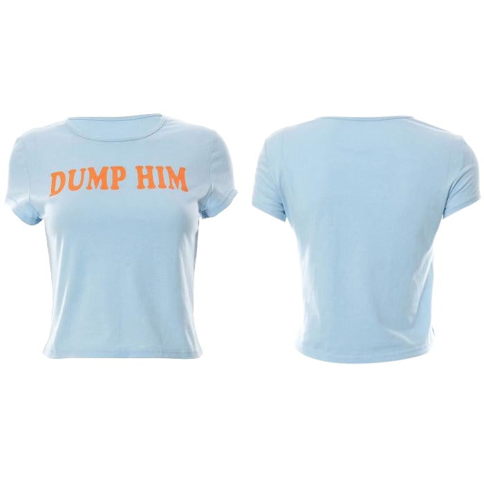 Dump Him Baby Tee – Y2K Graphic Crop Top
