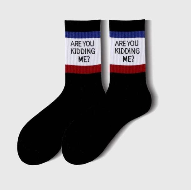 Are You Kidding Me Socks | Aesthetic Socks And Accessories