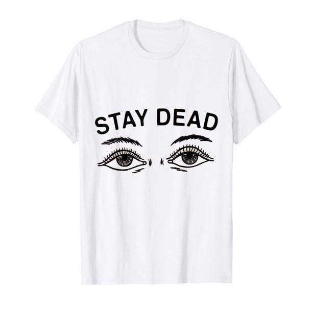 Stay Dead T-shirt - All Things Rainbow